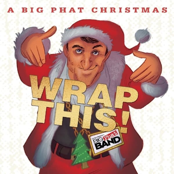 Gordon Goodwin's Big Phat Band - Wrap This! (CD)