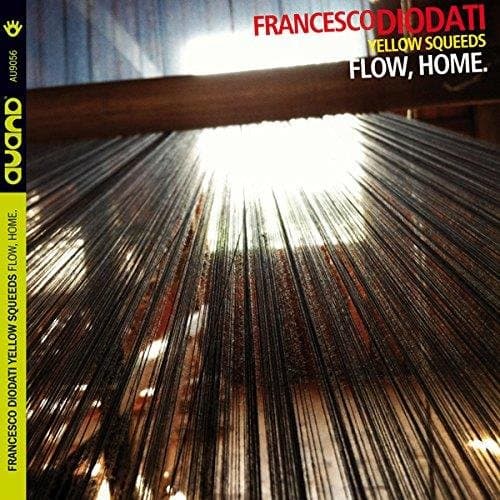 Diodati, Francesco / Yellow Squeeds - Flow Home