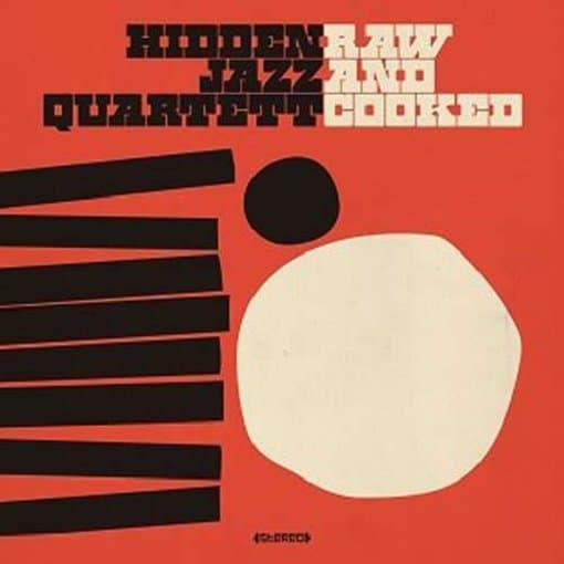 Hidden Jazz Quartett - Raw And Cooked (CD)