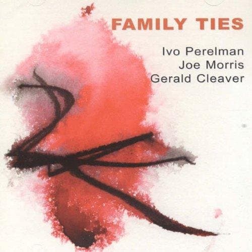 Perelman, Ivo / Morris, Joe / Cleaver, Gerald - Family Ties