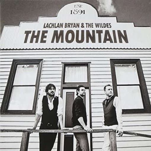 Bryan, Lachlan & The Wildes - Mountain, The