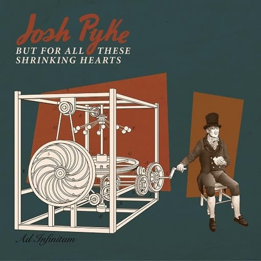 Pyke, Josh - But For All These Shrinking Hearts
