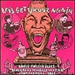 Various Artists - Let's Get Drunk Again (Booze Fuelled Blues, Bluegrass, Hillbilly And R'n'B From The 1920s-1950s) (CD)