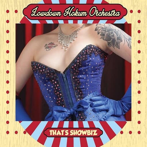 Lowdown Hokum Orchestra - That's Showbiz (aus)