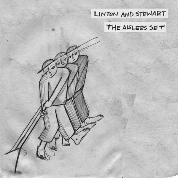 AV Linton, Stewart Anderson, The Aislers Set - Linton And Stewart / The Aislers Set (7" Single)
