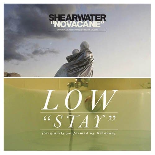 Low & Shearwater - Stay / Novacane (7" Single) (Limited Edition)