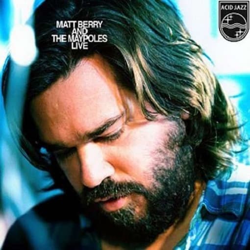 Matt Berry, The Maypoles - Matt Berry And The Maypoles Live (LP)