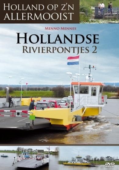 Holland Op Zijn Allermooist - Hollandse Rivierpontjes Deel 2 (DVD)