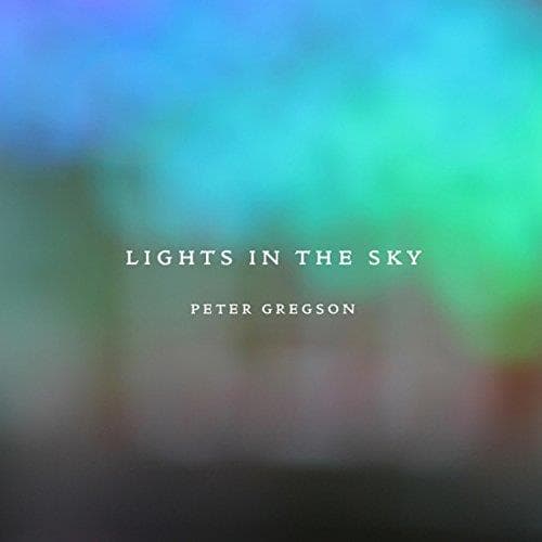 Peter Gregson - Lights In The Sky