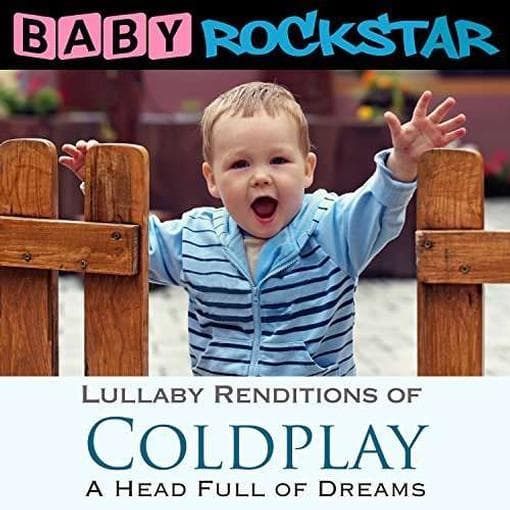 Baby Rockstar - Lullaby Renditions Of Coldplay - A Head Full Of Dreams (CD)