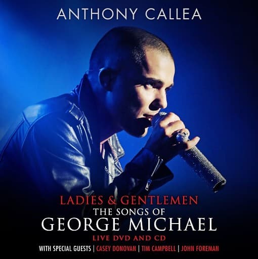 Callea Anthony - Ladies & Gentleman The Songs O