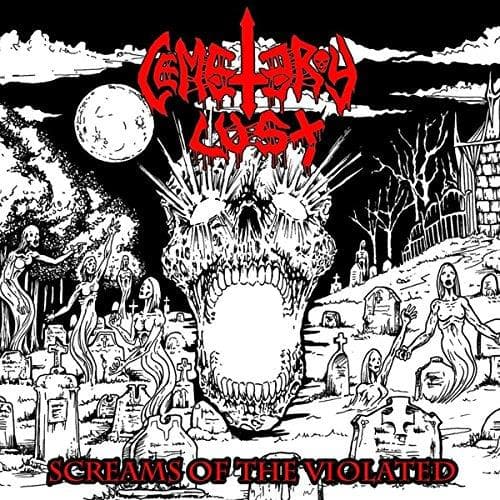 Cemetary Lust - Screams Of The Violated