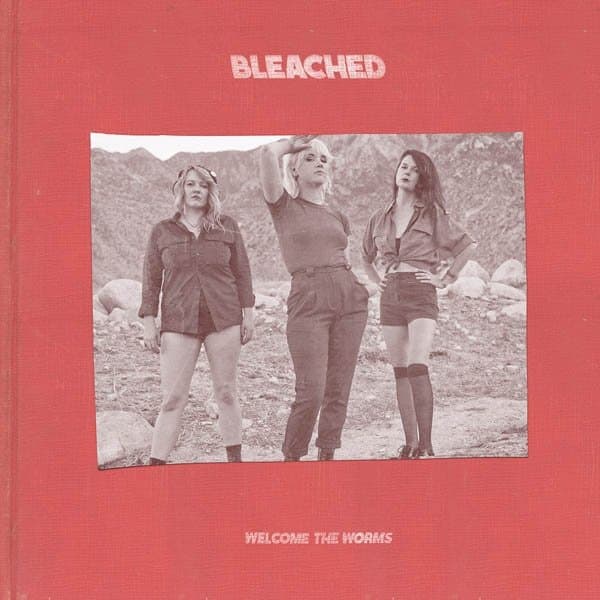 Bleached - Welcome The Worms (CD)