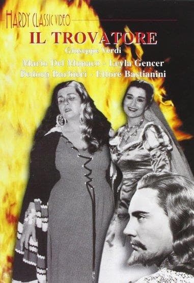Il Trovatore - Mario Del Monaco, Leyla Gencer, Ett