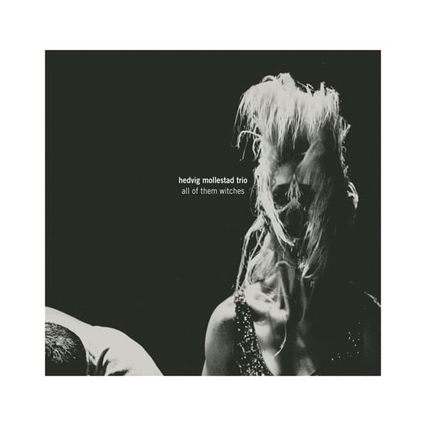 Hedvig Mollestad Trio - All Of Them