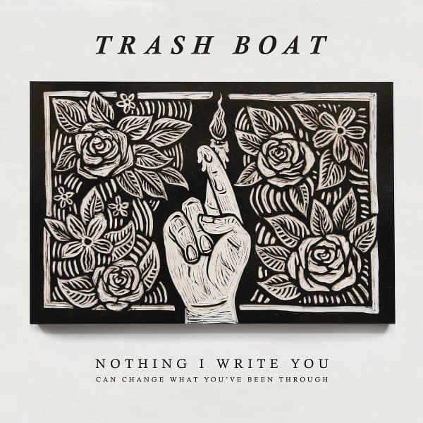 Trash Boat - Nothing I Write You Can Change What You've Been Through (CD)