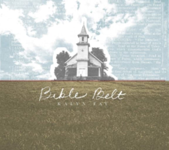 Kalyn Fay - Bible Belt (CD)