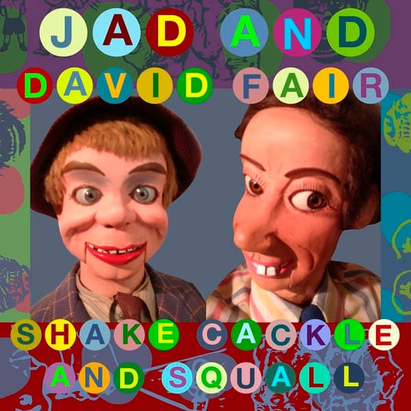 Jad Fair & David Fair - Shake Cackle And Squall (CD)