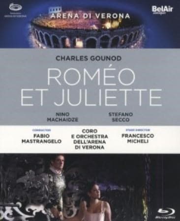 Orchestra E Coro Dell Arena Di Verona, Fabio Mastrangelo - Gounod: Roméo Et Juliette (Blu-ray)