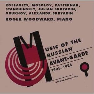 Woodward, Roger - Music Of The Russian Avant-garde (1905-1926)