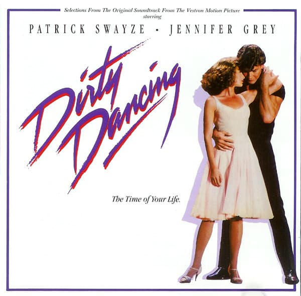 Dirty Dancing (Selections From The Original Soundtrack From The Vestron Motion Picture)
