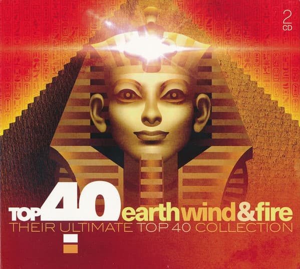 Top 40 Earth, Wind & Fire And Friends (Their Ultimate Top 40 Collection)