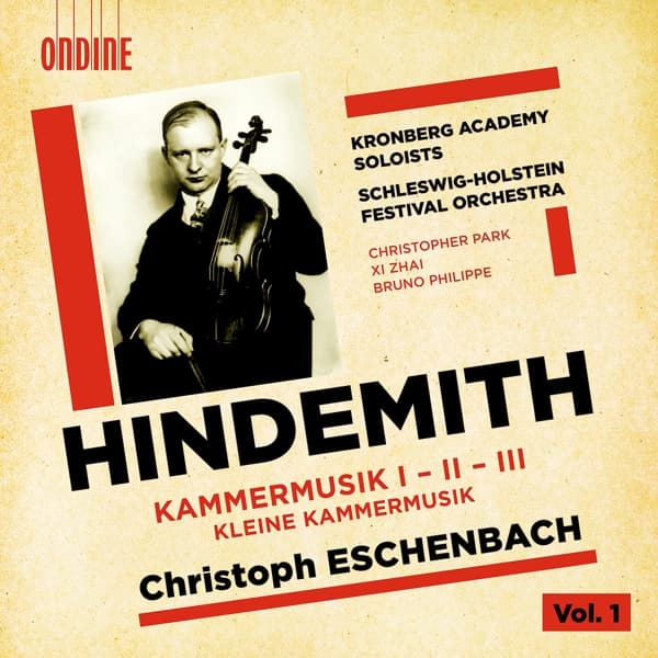 Kronberg Academy Soloists, Orchester Des Schleswig-Holstein Musik Festivals, Christoph Eschenbach, Christopher Park, Xi Zhai, Bruno Philippe - Hindemith: Kammermusik I - II - III | Kleine Kammermusik, Vol. 1 (CD)